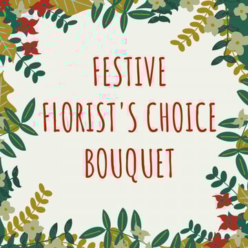 Festive florists choice